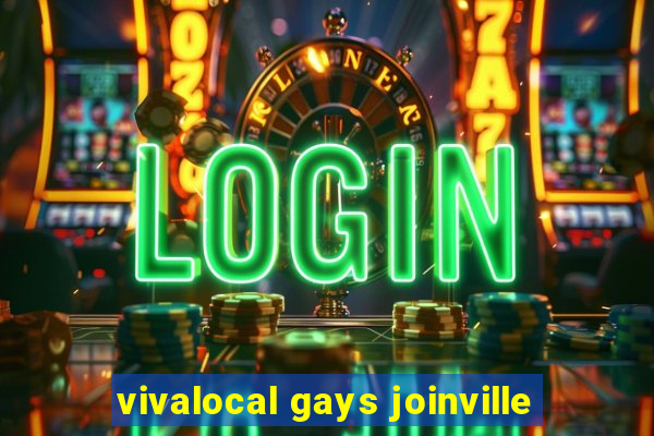 vivalocal gays joinville